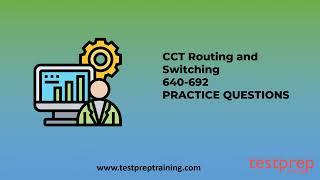 CCT Routing and Switching 640-692 Practice Questions | www.testpreptraining.com