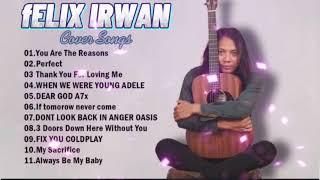 Felix Irwan Song Covers- Best songs of Felix Irwan | @MUSICBOX