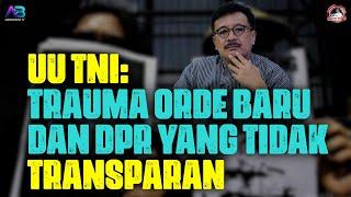 UU TNI: TRAUMA ORDE BARU DAN DPR YANG TIDAK TRANSPARAN