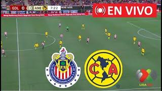  EN VIVO : Chivas vs América | Liga MX Clausura 2025 | Partido en vivo hoy