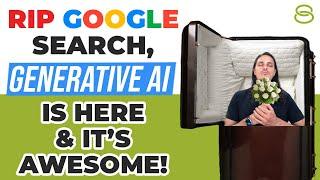 ️ RIP Google Search, Generative AI Is Here and It’s Awesome!