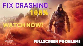 How to Fix Assassin's Creed Mirage Crashing & Full Screen Issue | 100% Working Solution