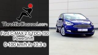 Ford C-MAX 2.0 TDCi 150 PowerShift acceleration - ThrottleChannel.com