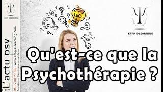 Qu'est-ce que la Psychothérapie ?