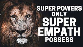 8 Powers Only Super Empaths Possess