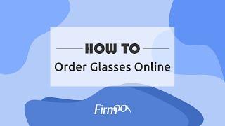 How to Order Glasses Online | Firmoo.com