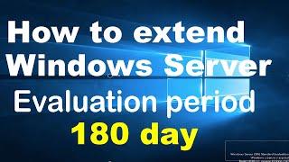 Extend the evaluation period of Windows Server 2012 - 2016 and 2019