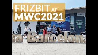 Frizbit at Mobile World Congress 2021 | #MWC2021