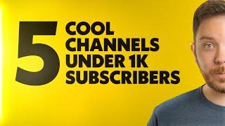 5 MORE Cool Channels With Under 1,000 Subs *2019*