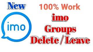 How To Leave / Delete / Remove Groups In imo New