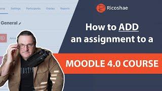 How to add an assignment to a Moodle 4.0 course