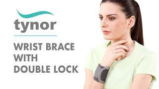 How to wear Tynor Wrist brace with double lock for optimum support and protection of the wrist