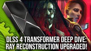 Nvidia DLSS 4 Deep Dive: Ray Reconstruction Upgrades Show Night & Day Improvements