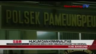 SEORANG SISWA SMK DIBUNUH ORANG TAK DIKENAL | SEPUTAR BANDUNG RAYA | BANDUNG TV