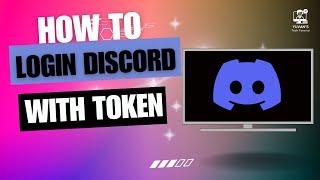 How To Login Into Discord With Your Token | Full Guide Working May 2024