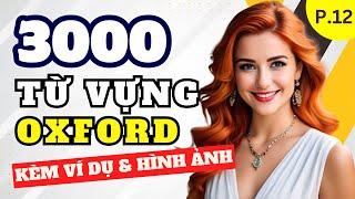 TRỌN BỘ 3000 TỪ VỰNG OXFORD Thông Dụng Nhất!  | Kèm Ví Dụ & Hình Ảnh | Dễ Học Dễ Nhớ | Phần 12