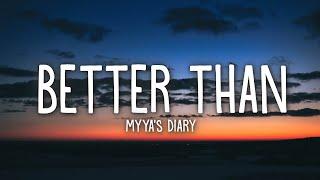 Myya's Diary - Better Than (lyrics) | 1hour