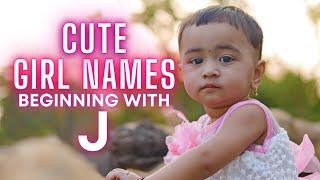 BABY GIRL NAMES BEGINNING WITH J | UNIQUE AND BIBLICAL GIRL NAMES