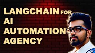 Supercharge Your AI Automation Agency with LangChain