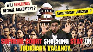 Supreme Court Shocking Stay On Civil Judge Vacancy | Impact on Chhattisgarh | Detailed Explanation