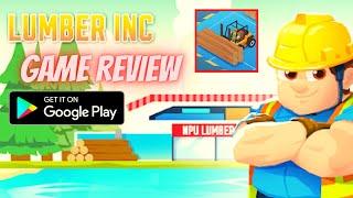 Lumber Empire: Idle Tycoon, android gameplay, game review,tips, guide and walktrough, Lumber Inc