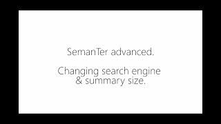 SemanTer advanced. Search engine and summary size