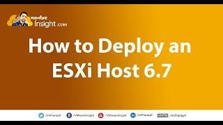 vSphere 6.7 - How to Deploy an ESXi Host 6.7