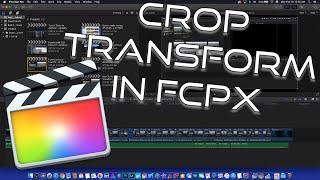 How To Crop/Transform In Final Cut Pro X