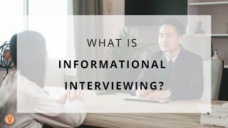 What is Informational Interviewing? | Virtual Vocations