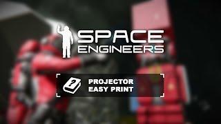 Space Engineers Tutorial: Projector - Easy Print