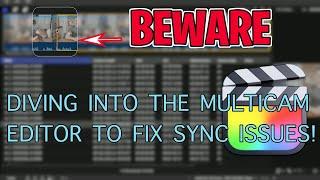 Multicam Syncing Issues & How To Fix Them || Final Cut Pro