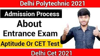 Delhi Polytechnic 2021 : Online Admission Process | Cet Entrance Exam Or Aptitude Test| : Cet 2021