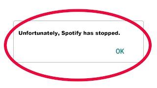 How To Fix Unfortunately Spotify Has Stopped Error in Android & Ios Mobile Phone