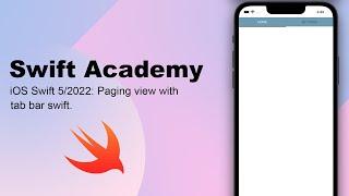 iOS Swift 5/2022: Paging view with tab bar swift.
