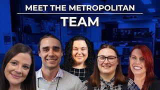 Meet the Metropolitan Team