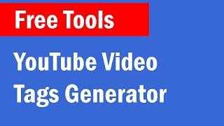 YouTube Video Tags Generator Tool 100% FREE | Create Keywords Rich Title, Tags & Description