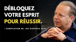 Reprogrammer Votre Esprit Pour RÉUSSIR – Compilation de motivation de Joe Dispenza en français