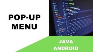 ANDROID - POPUP MENU TUTORIAL IN JAVA