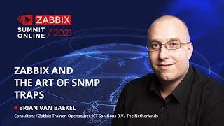 Zabbix and the art of SNMP traps by Brian van Baekel / Zabbix Summit Online 2021