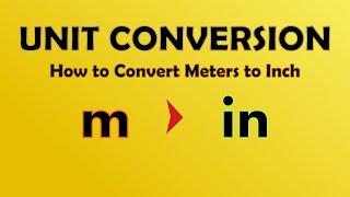 Unit Conversion - Meter to Inch (m to in)