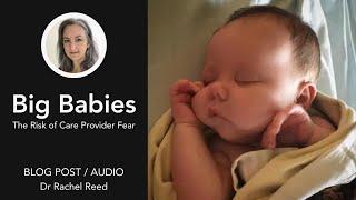 Big Babies: The risk of Care Provider Fear