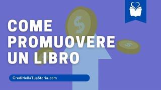 Come promuovere un libro (Book Relaunch 4 - Book Marketing)