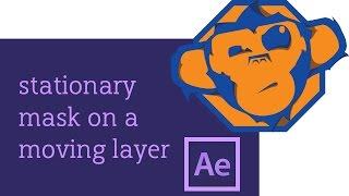 How to Create a Stationary Mask for a Moving Layer in After Effects