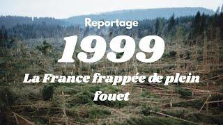 REPORTAGE : La Tempête Du Siècle, 1999