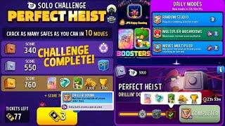 Solo Challenge Perfect Heist 10 move Drillin'Down+Special O'Rama/ Moves Multiplier Daily Mode.