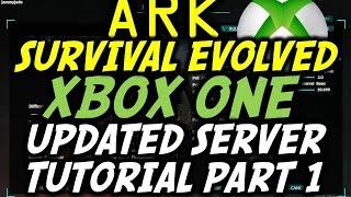 Ark: Survival Evolved Xbox One Server Settings Updated Tutorial (v732 Part 1)