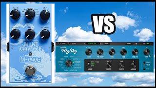 Mini Universe Pedal ($30) vs Strymon Big Sky ‘Plugin ‘($199)