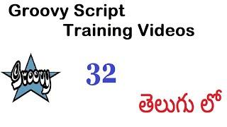 Looping in Groovy Scripting groovy training telugu 32