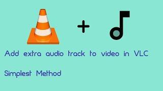 How To Add Audio Track In VLC | Additional Track | Other Language Track|Simplest Method|100% Working