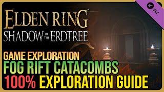 Fog Rift Catacombs 100% Walkthrough Elden Ring DLC